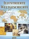 Illustrierte Weltgeschichte - Claudia Richter