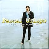 Pascal Obispo - Un Jour Comme Aujourd'hui