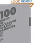 100 Habits of Successful Graphic Designers: Insider Secrets on Working Smart and Staying Creative