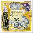 Discover the Classics: Love and Romance