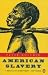 American Slavery: 1619-1877 (Penguin history)