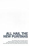 All Hail the New Puritans