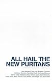 All Hail the New Puritans