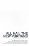 All Hail the New Puritans