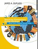 Teaching Elementary Social Studies : What Every Teacher Should Know Spiral Binding