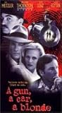 Gun a Car a Blonde [VHS]