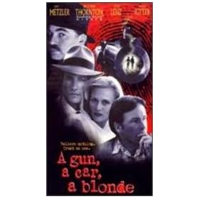 Gun, a Car, a Blonde