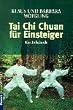 Tai Chi Chuan f�r Einsteiger: Ein Lehrbuch