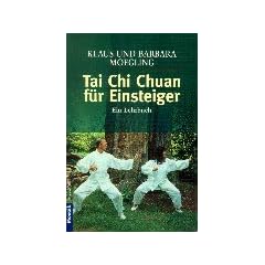 Tai Chi Chuan f�r Einsteiger: Ein Lehrbuch