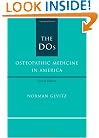 The DOs: Osteopathic Medicine in America