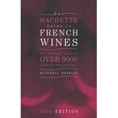 The Hachette Guide to French Wines 2004