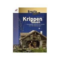 Krippen bauen Schritt f�r Schritt: Grundlagen Schritt f�r Schritt