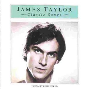 James Taylor - Classic Songs: the Best of James Taylor - Zortam Music