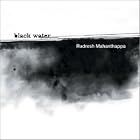 Black Water by Rudresh Mahanthappa