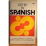 Get by in Spanishby Joan Freeland