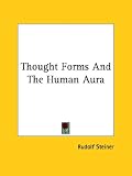 Thought Forms And The Human Aura