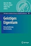 Geistiges Eigentum: Herausforderung Durchsetzung (MPI Studies on Intellectual Property and Competition Law) - 