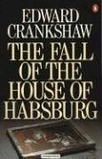 The Fall of the House of Habsburg