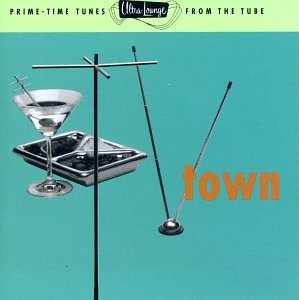 CD-Charts  Music : Ultra-Lounge, Vol. 13: TV Town