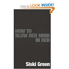 How to Blow Her Mind in Bed