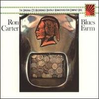 Blues Farm by  Ron Carter, Hubert Laws, Billy Cobham, Bob James, and Richard Tee 