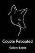 Coyote Rebooted: The Translithic Trickster Turns (Volume 4)
