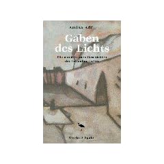 Gaben des Lichts (Die Propheten): Die Lebensgeschichten der Propheten von Adam bis Jesus nach arabischen und t�rkischen Quellen. Der Friede sei auf ihnen allen