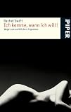 Ich komme, wann ich will!: Wege zum weiblichen Orgasmus
