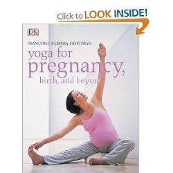 Yoga for Pregnancy, Birth and Beyond [Paperback]