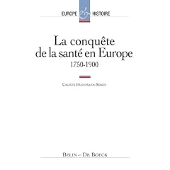 La conqu�te de la sant� en Europe, 1750-1900