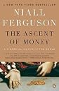 by Niall Ferguson The Ascent of Money A Financial History Paperback