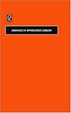 Constructive Discourse and Human Organization: Advances in Appreciative Inquiry (Advances in Appreciative Inquiry Series)