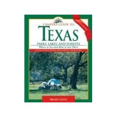 Camper's Guide to Texas: Parks, Lakes, and Forests; Where to Go and How to Get There (Camper's Guide to Texas: Parks, Lakes, & Forests; Where to Go & How)