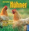 H�hner: Auswahl und Haltung. �ber 50 H�hnerrassen im Portr�t
