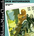 Schrader Motor-Chronik, Bd.56, DKW Motorraeder, Vorkriegsmodelle 1922-39