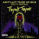 South Central Thynk Taynk by Abstract Tribe Unique