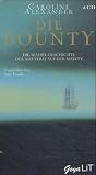 Die Bounty. 6 CDs: Die wahre Geschichte der Meuterei auf der Bounty