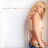 I M a Slave 4 U - Britney Spears