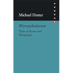 Wertwechselstrom. Texte zu Kunst und Wirtschaft. FUNDUS Bd. 183