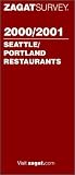 Zagatsurvey 2000/2001 Seattle/Portland Restaurants (Zagatsurvey : Seattle/Portland Restaurants, 2000/2001)