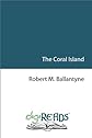 The Coral Island [with Biographical Introduction] (Wordsworth Classics)