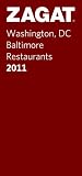 Zagat 2011 Washington DC/Baltimore Restaurants (Zagatsurvey: Washington Dc/Baltimore Restaurants)