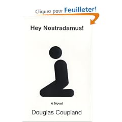 Hey Nostradamus!: A Novel