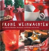 Frohe Weihnachten. Die sch&ouml;nsten Dekoideen rund ums Fest