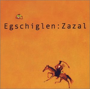 Egschiglen - Zazal - Zortam Music