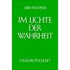 Im Lichte der Wahrheit - Gralsbotschaft: Im Lichte der Wahrheit, 3 Bde., Bd.1