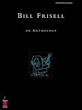 Bill Frisell: An Anthology (P/V/G Composer Collection)