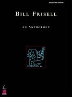 Bill Frisell: An Anthology