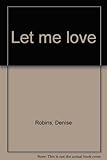 Let me love