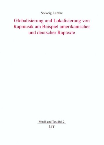 Globalisierung und Lokalisierung von Rapmusik am Beispiel amerikanischer und deutscher Raptexte